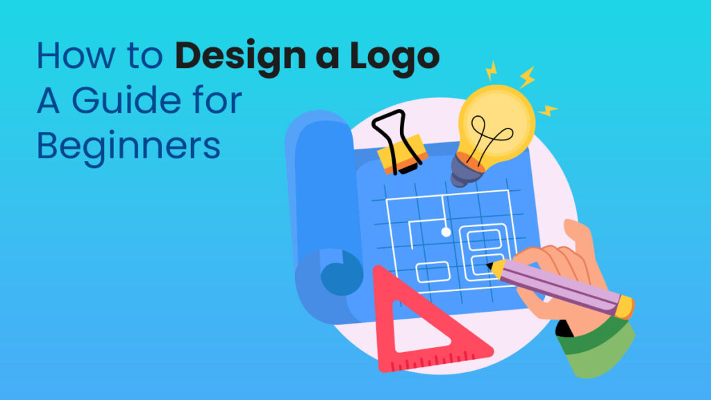 How to Design a Logo A Guide for Beginners