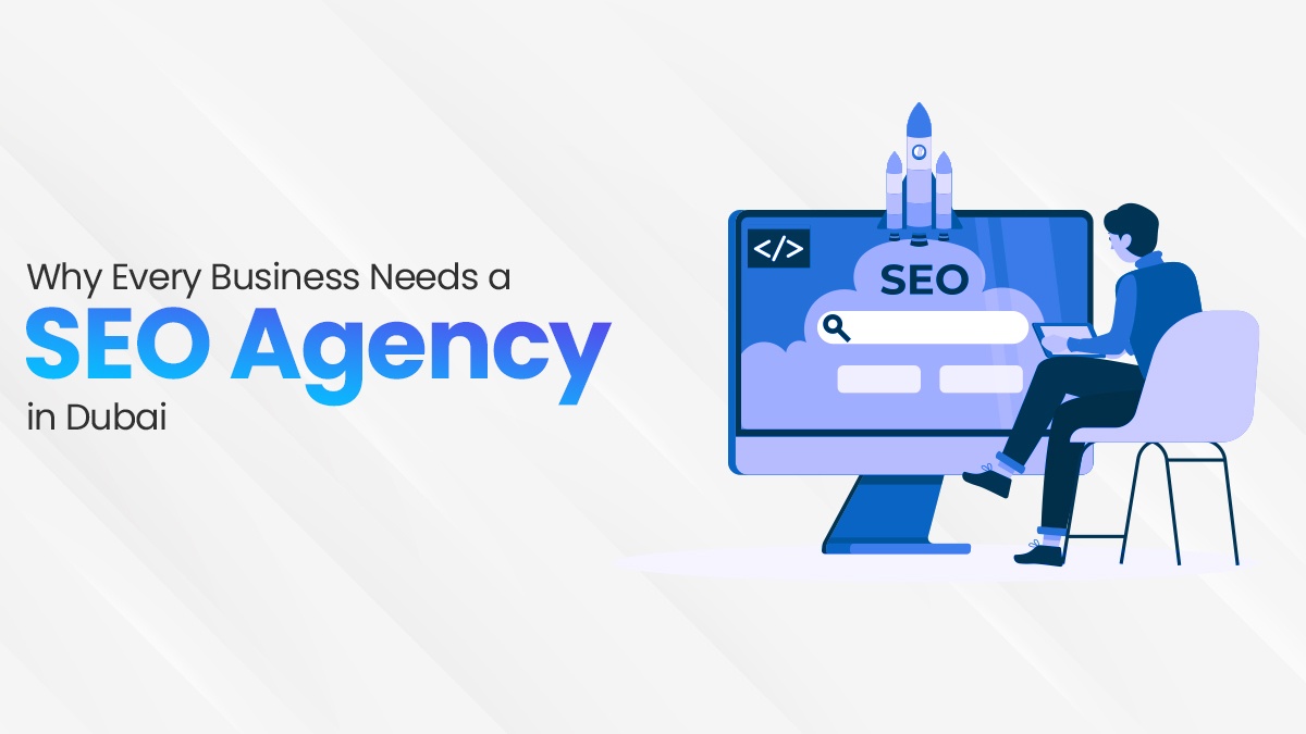 Why Every Business Needs A Top SEO Agency In Dubai